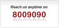Reach us any time on 8009090